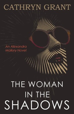 The Woman In the Shadows : (A Psychological Suspense Novel) Cathryn Grant Buch