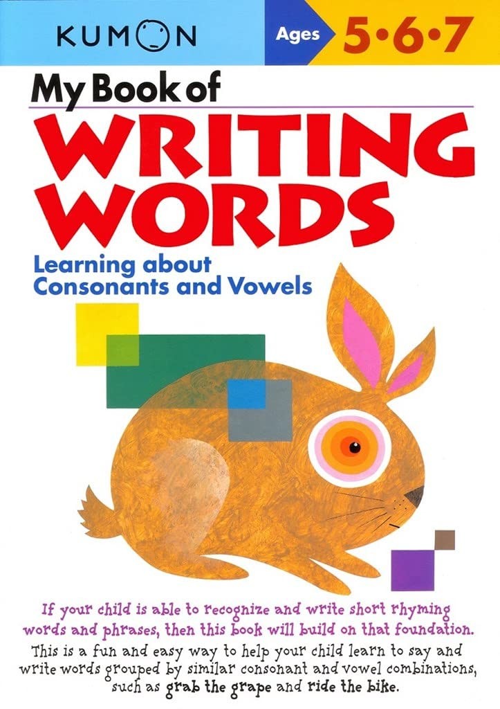 My Book of Writing Words:: Learning about Consonants and Vowels (Kumon Workbook
