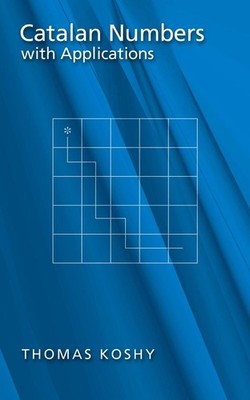 Catalan Numbers with Applications by Thomas Koshy (English) Hardcover Book