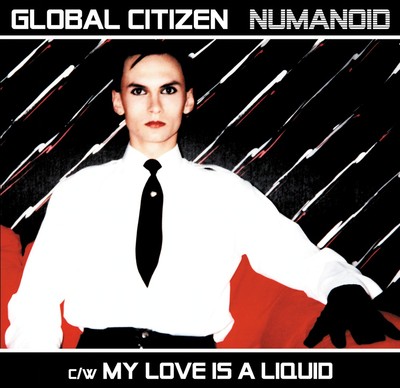 Global Citizen - Numanoid / My Love Is A Liquid RED LTD 7'' Vinyl (Gary Numan) 