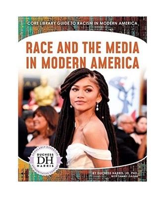 Racism in America: Race and the Media in Modern America, Duchess Harris