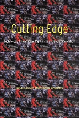 Cutting Edge: Technology, Information Capitalism and Soc... Paperback / softback
