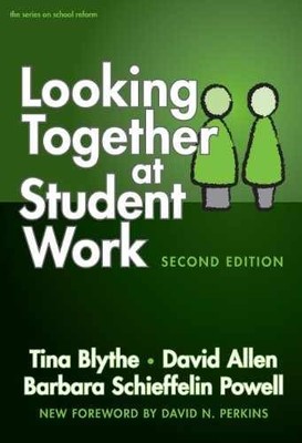 Looking Together at Student Work - Paperback, by Blythe Tina; Allen - Very Good