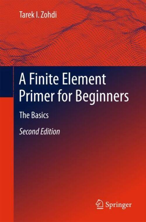 Thumbnail - A Finite Element Primer For Beginners | Tarek I. Zohdi | The Basics |