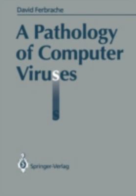 Pathology of Computer Viruses, Paperback by Ferbrache, David, Brand New, Free...