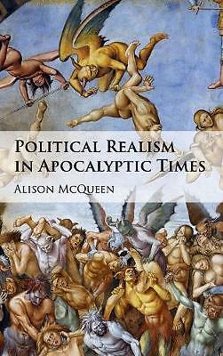 Political Realism in Apocalyptic Times McQueen Hardback 9781107152397