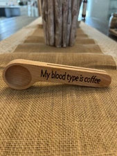 Hand Wood Burned Coffee Scoop.  Rise And Grind. My Blood Type Is Coffee