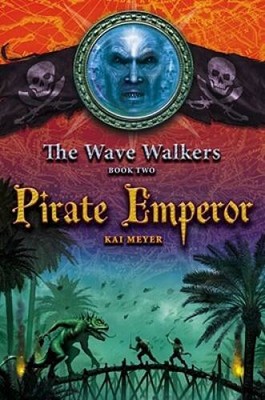 Pirate Emperor (The Wave Walkers) - Hardcover By Meyer, Kai - VERY GOOD