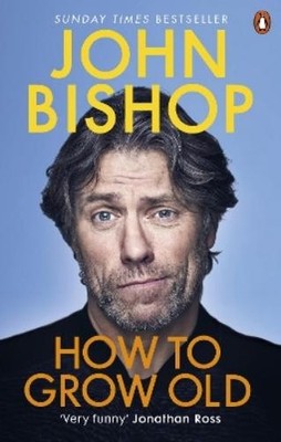 John Bishop How to Grow Old (Taschenbuch)