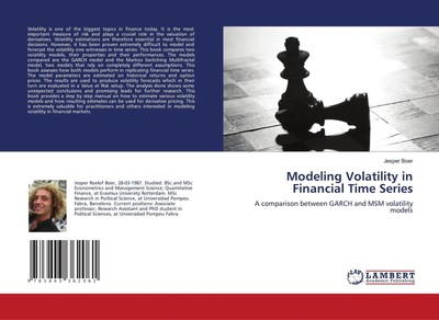 Modeling Volatility in Financial Time Series Jesper Boer
