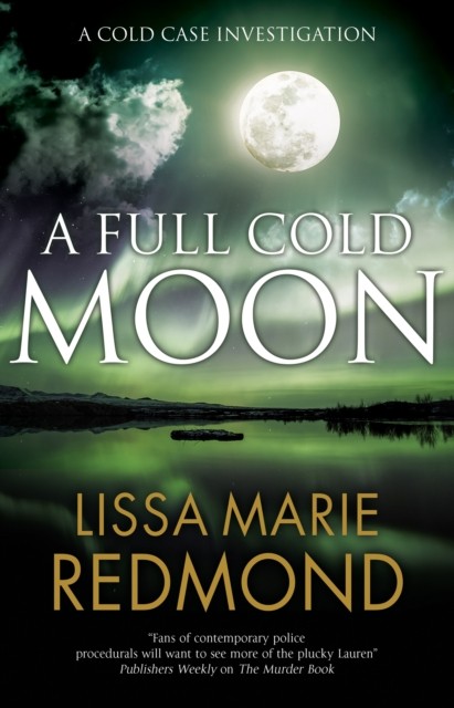 A Full Cold Moon by Lissa Marie Redmond (Hardback Book)