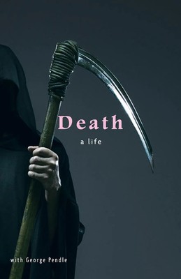 Death A Life George Pendle Taschenbuch Einband - flex.(Paperback) Englisch 2008