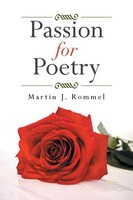 Martin J. Rommel | Passion For Poetry | Taschenbuch | Englisch (2013) | Xlibris
