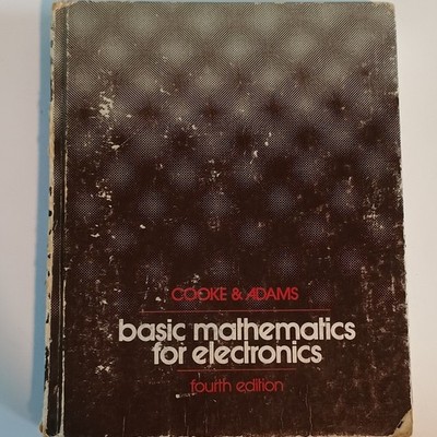 Basic Mathematics for Electronics by Cooke & Adams 1976 Fourth Edition RARE