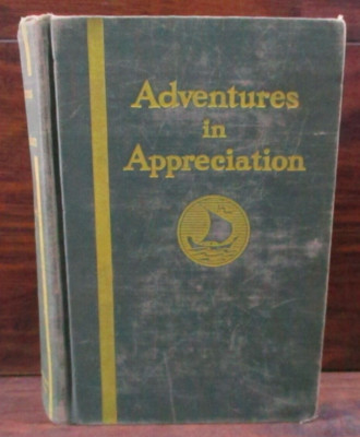 1937 Adventures in Appreciation Hardcover Harcourt, Brace and company