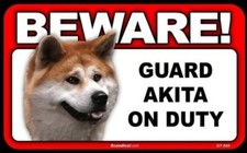 BEWARE Guard Akita On Duty Dog Laminated Warning Sign USA Made