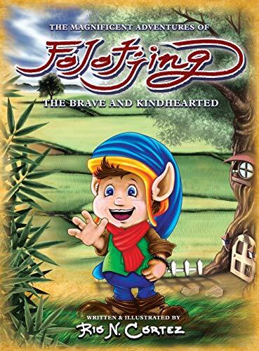 The Magnificent Adventures of Folotjing: The Brave and Kindhearted. Cortez**