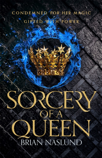 Sorcery of a Queen by Brian Naslund (Hardback Book)