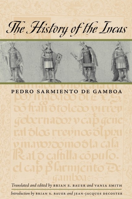 The History of the Incas by Pedro Sarmiento De Ga PAPERBACK 9780292714854