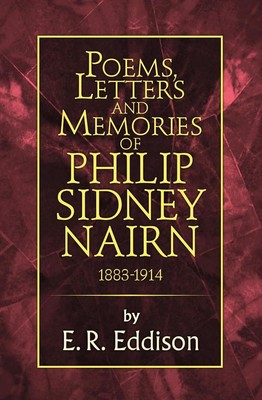 Poems, Letters and Memories of Philip Sidney Nairn by E.R. Eddison (English) Pap