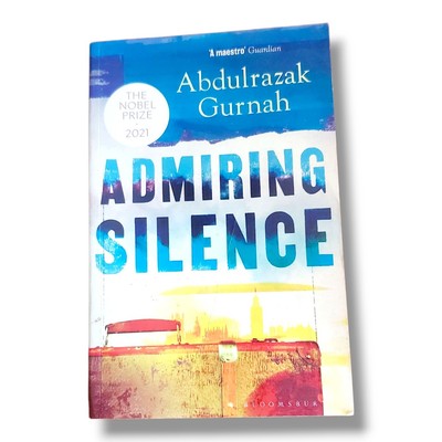 Admiring Silence By Abdulrazak Gurnah NEW Paperback 2021 Book