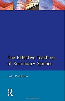 The Effective Teaching of Secondary Science (Effective Teacher,