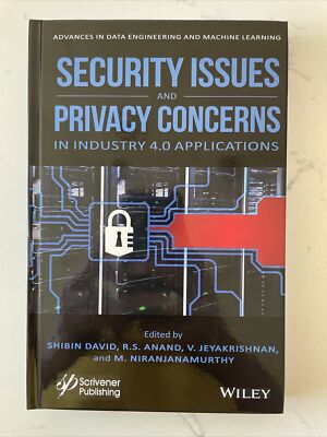 Security Issues & Privacy Concerns in Industry 4.0 Applications (2021, Anand HC)
