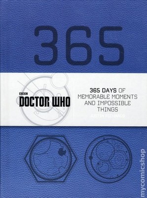 Doctor Who 365 Days of Memorable Moments and Impossible Things HC #1-1ST NM 2016