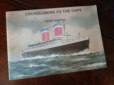 Cruiseliners to the Cape by David Hughes - Ocean Liners / Maritime History