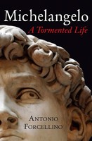 Michelangelo | A Tormented Life | Antonio Forcellino | Englisch | Taschenbuch