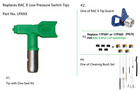 <!--F#f_0-->LOW PRESSURE AIRLESS SPRAY TIPS REPLACES RAC X LP SWITCH LP XXX<!--F/-->