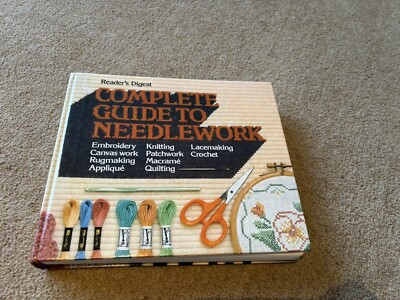 COMPLETE GUIDE TO NEEDLEWORK, Readers Digest, Used; Good Book