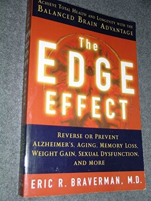The Edge Effect: Achieve Total Health And Longe by Braverman, Eric R. 1402722478