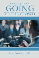 Marcus J Dean | Going To The Crowd | Taschenbuch | Englisch (2007) | Iuniverse