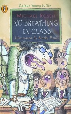 No Breathing in Class Paperback Michael Rosen