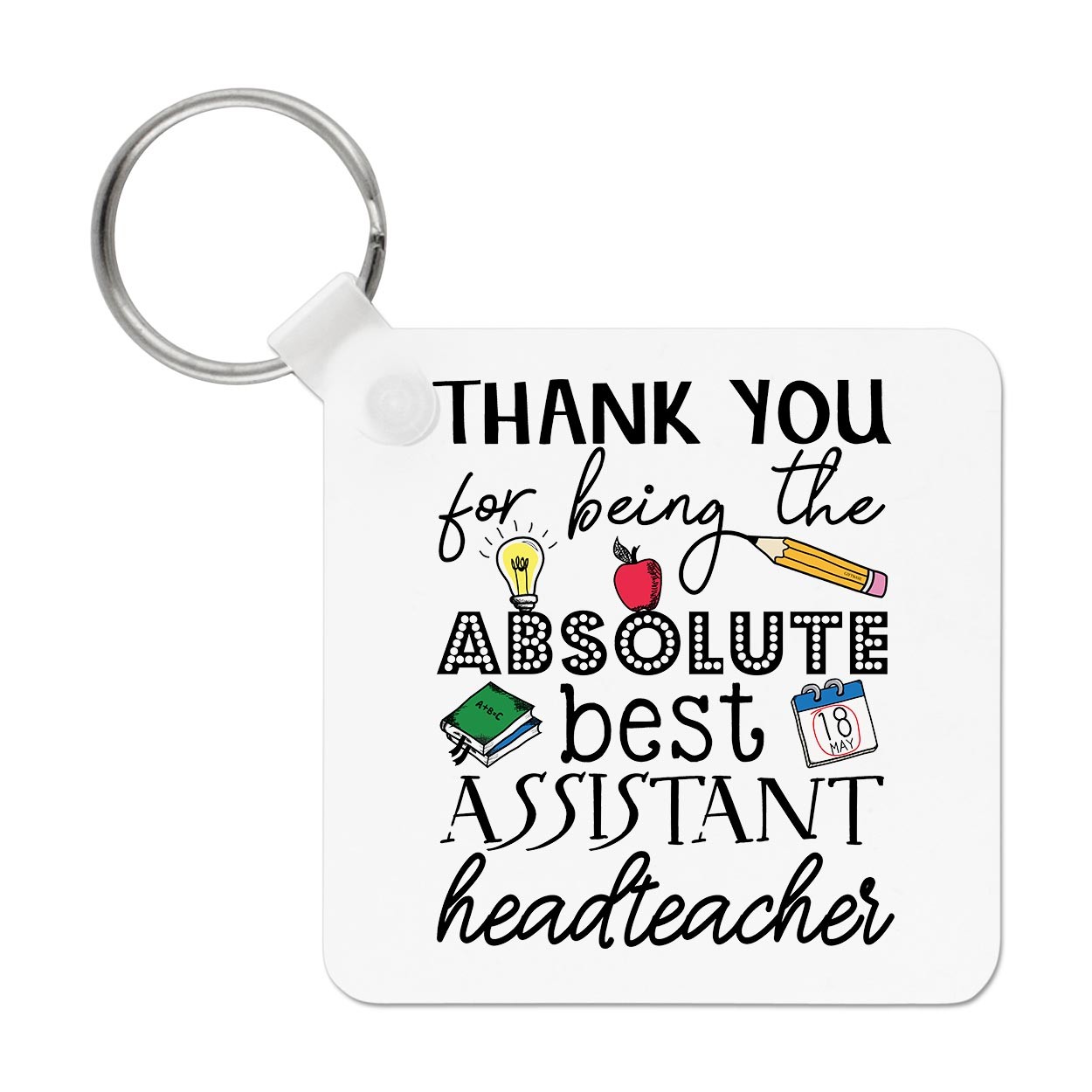 Thank You For Being The Absolute Best Assistant Headteacher Keyring Key Chain