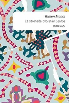 La sérénade dIbrahim Santos  | Buch | Zustand sehr gut