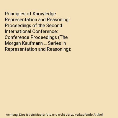 Principles of Knowledge Representation and Reasoning: Proceedings of the Second 