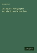 Anonymous | Catalogue of Photographic Reprodu...