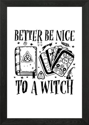 Be Nice To A Witch Hexen Gerahmtes Wandbild Poster Leinwanddruck Bild
