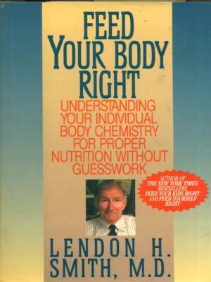 FEED YOUR BODY RIGHT SPRACHBÜCHER LENDON H. SMITH EVANS 1994