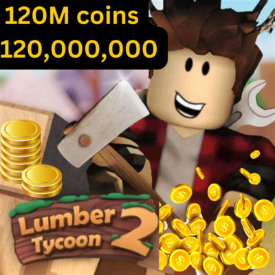 Lumber tycoon 2 currency 120 million cash (120,000,000) - Fast and cheap