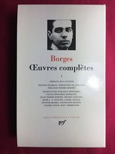 BORGES - OEUVRES COMPLÈTES I. BIBLIOTHÈQUE DE LA PLÉIADE - NRF GALLIMARD 1993
