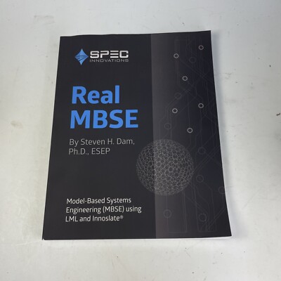 Real MBSE: Model-Based Systems Engineering (MBSE) using LML and Innoslate 
