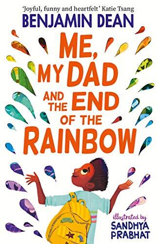 Me, My Dad and the End of the Rainbow: The most joyful book you'