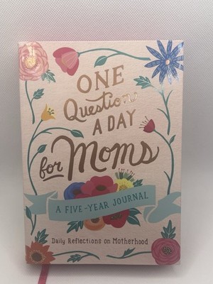One Question a Day for Moms: Daily Reflections on Motherhood   Five-Year Journal