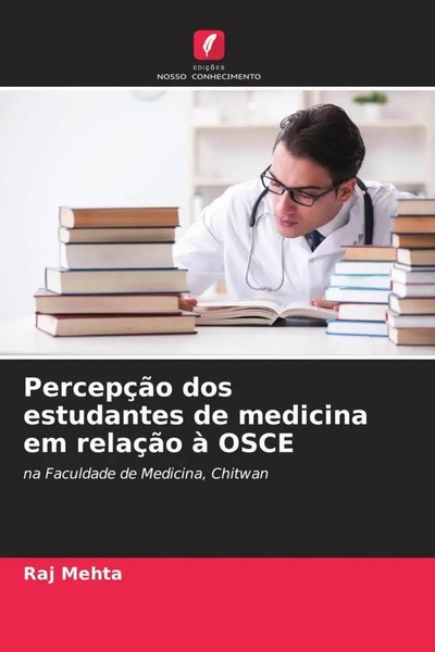 Raj Mehta | PercepçãO Dos Estudantes De Medicina Em RelaçãO à Osce | Taschenbuch-image