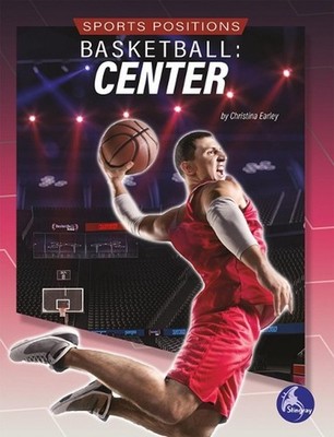 Basketball: Center by Christina Earley (English) Hardcover Book