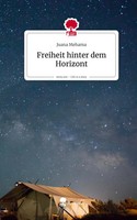 Juana Mehama | Freiheit Hinter Dem Horizont. Life Is A Story - Story.One | Buch