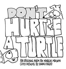 Don't Hurtle a Turtle Poem: by Margaret A Mason (Cody Cartoons b